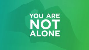 You Are Not Alone