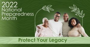 An extended family of four and the words "2022 National Preparedness Month, Protect Your Legacy."